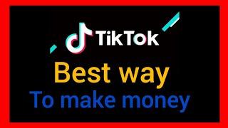 BEST WAY TO MAKE MONEY ON TIKTOK #tiktok #money