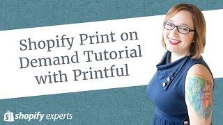 Shopify Print on Demand Tutorial with Printful