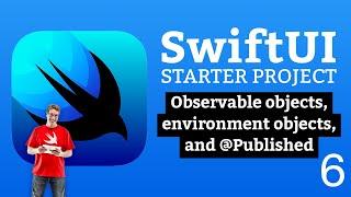 (OLD) Observable objects, environment objects, and @Published - SwiftUI Starter Project 6/14