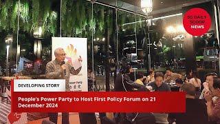 People’s Power Party (PPP) to Host First Policy Forum on 21 December 2024