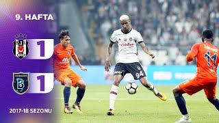 Beşiktaş (1-1) M. Başakşehir | 9. Hafta - 2017/18