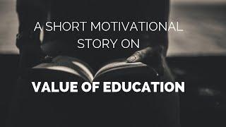 Value of Education | A short motivational story | Sparrow Tales! #motivation #knowledge