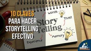 10 Claves para hacer Storytelling Efectivo y cautivar a tus Clientes 