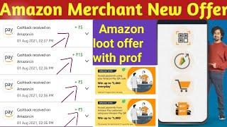 Amazon Merchant Offer Today - BIG UPDATE AMAZON MERCHANT NEW OFFER - Amazon Dhamak Loot Offer August