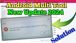 Android Multi Tool New Update || You Activation Plan Expired || Android Multi Tool Credit Buy