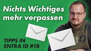 Keine Mails an Admin-Accounts mehr verpassen – Entra ID 18