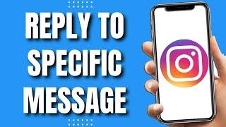 How To Reply To Specific Message On Instagram (2023)