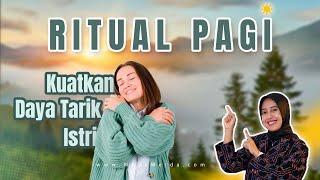 Ritual Pagi untuk Menguatkan Aura Daya Tarik Istri #mbakmeida