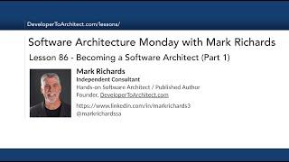 Lesson 86 - Becoming A Software Architect (Part 1)