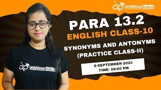 Para 13.2 Exam 2024 || Synonyms & antonyms -Practice class-III || Class -8 || English | Gazala Maam