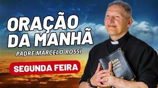 ORAÇÃO DA MANHÃ COM PADRE MARCELO ROSSI - 22/07/2024