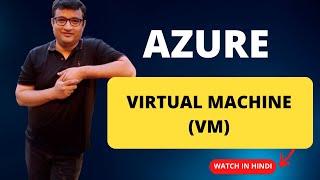 What is Azure Virtual Machine (VM) - Simple explanation in Hindi