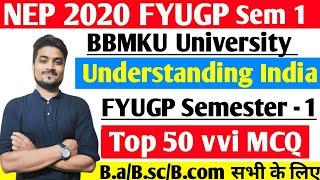 Understanding India FYUGP Semester 1 Top 50 Vvi MCQ  BBMKU UNIVERSITY #understandingindiamcq