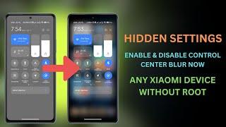 MIUI 14: Enable Control Center Blur now in any Xiaomi Device | Enable or Disable Blur now 