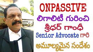 ONPASSIVE TELUGU | ABOUT ONPASSIVE BY SRIDHAR GANDHI SENIOR ADVOCATE | P V స్వామి - 8309267203