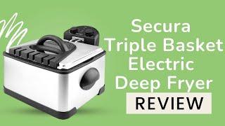 Secura 1700-Watt Stainless-Steel Triple Basket Electric Deep Fryer Review