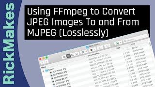 Using FFmpeg to Convert JPEG Images To and From MJPEG (Losslessly)