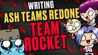 Writing Pokemon Ash Teams Redone TEAM ROCKET!