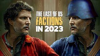 The Last Of Us Factions In 2023 | How to Start, Survive, and Succeed