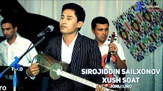 Sirojiddin Sailxonov - Xush soat (jonli ijro)