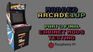 Arcade1UP Raspberry Pi Mod   Cabinet Mods   Testing   Part 3 Final