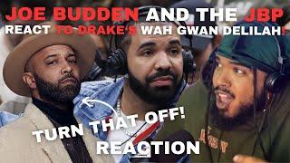 Joe Budden REACTS To DRAKE ‘Wah Gwan Delilah’ Parody Song & Calls It THE WORST DECISION! Reaction