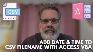 How to Add Date & Time to a CSV Filename with Access [VBA Programming]