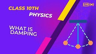 what is DAMPING ||physics learner@470.