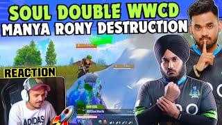 iQOOSouL Double WWCD  SouL Manya & Rony Destruction  Manya vs Goblin  Thug Reaction  Team SouL 