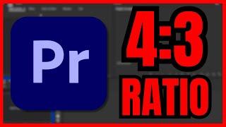 How To Add 4:3 ASPECT RATIO Premiere Pro (QUICK & EASY) 2025