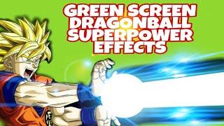 Green Screen Anime Powers Effects | DragonBallZ