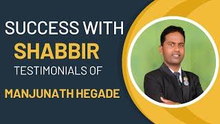 success with Shabbir testimonials ofManjunath Hegade