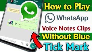 How To Play WhatsApp Voice Massage Without Blue Tick Mark Useful Trick 2020