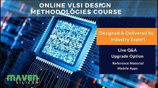 Online VLSI Design Methodologies Course | Maven Silicon