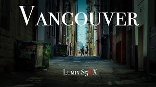 Vancouver | Lumix S5iix | 4K