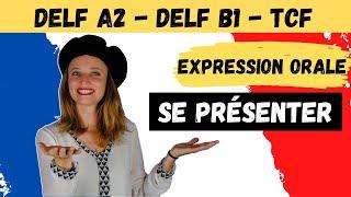  DELF A2 - DELF B1 - TCF - Expression orale -  Exercice 1 : SE PRESENTER