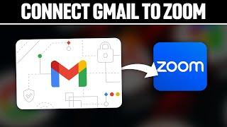 How To Connect Gmail To Zoom 2024! (Full Tutorial)