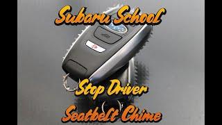 Subaru School - Stop Driver Seatbelt Chime