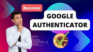 How to recover Google Authenticator Key | Authenticator key recovery | Google key ️