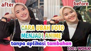 cara ubah foto menjadi anime tanpa aplikasi tambahan