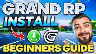 INSTALL GRAND RP (GTA Roleplay) 2025 | BEGINNERS GUIDE!