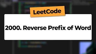 LeetCode: 2000. Reverse Prefix of Word  / Prefixo reverso da palavra