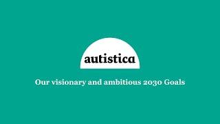 Autistica's 2030 Goals