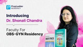 Meet Dr. Shonali Chandra, Faculty for OBS-GYN Residency at PrepLadder