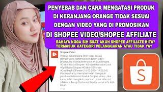 Penyebab Dan Cara Mengatasi Produk Dikeranjang Orange Tidak Sesuai Di Shopee Affiliate/Shopee Video