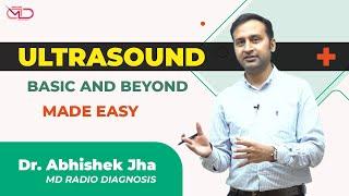 Ultrasound || Basics and Beyond || Dr. Abhishek Jha