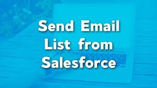 Real Salesforce Projects | Send a Mass Email to a Contact List From Salesforce