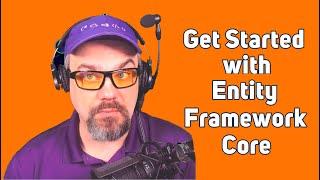 C# with CSharpFritz - Ep 12: Get Started with Entity Framework Core