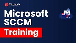 Microsoft SCCM Training | SCCM Certification Course | SCCM Demo Video   MindMajix