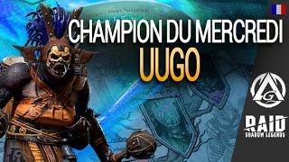 CHAMPION DU MERCREDI #02 - UUGO | RAID SHADOW LEGENDS